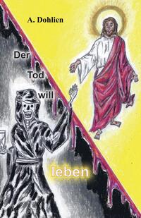 Der Tod will leben