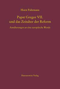 Papst Gregor VII. und das Zeitalter der Reform