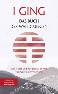 I GING – Das Buch der Wandlungen