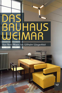 Das Bauhaus in Weimar