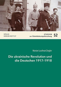 Die ukrainische Revolution und die Deutschen 1917–1918