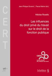 Les influences du droit privé du travail sur le droit de la fonction publique