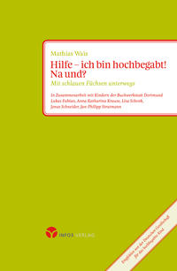 Hilfe – ich bin hochbegabt! Na und?