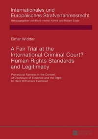 A Fair Trial at the International Criminal Court? Human Rights Standards and Legitimacy