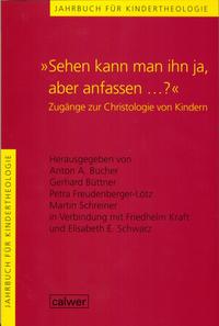 Jahrbuch für Kindertheologie / "Sehen kann man ihn ja, aber anfassen...?"