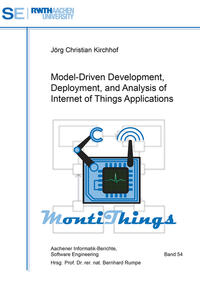 Model-Driven Development, Deployment, and Analysis of Internet of Things Applications