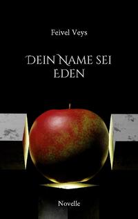 Dein Name sei Eden