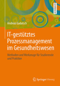 IT-gestütztes Prozessmanagement im Gesundheitswesen