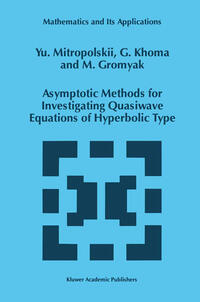 Asymptotic Methods for Investigating Quasiwave Equations of Hyperbolic Type