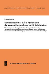 Der Nativist Galal-e Al-e Ahmad und die Verwestlichung Irans im 20. Jahrhundert