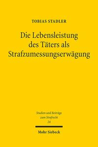 Die Lebensleistung des Täters als Strafzumessungserwägung