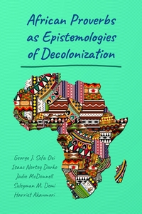 African Proverbs as Epistemologies of Decolonization