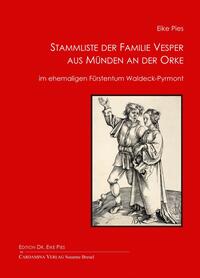 Stammliste der Familie Vesper aus Münden an der Orke im ehemaligen Fürstentum Waldeck-Pyrmont