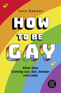 How to Be Gay. Alles über Coming-out, Sex, Gender und Liebe