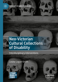 Neo-Victorian Cultural Collections of Disability