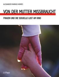 Von der Mutter missbraucht