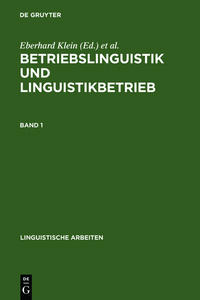 Betriebslinguistik und Linguistikbetrieb