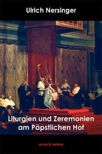 Liturgien und Zeremonien am Päpstlichen Hof, Band 2