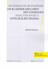 Mathematik im Studium - 250 Klausuraufgaben mit Lösungen