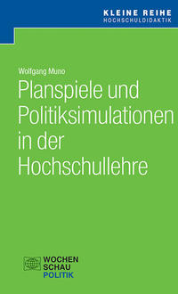 Planspiele und Politiksimulationen in der Hochschullehre