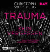 Trauma – Kein Vergessen. Katja Sands zweiter Fall