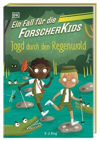 Ein Fall für die Forscher-Kids 5. Jagd durch den Regenwald