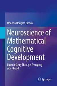 Neuroscience of Mathematical Cognitive Development