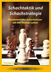 Schachtaktik und Schachstrategie