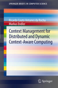 Context Management for Distributed and Dynamic Context-Aware Computing