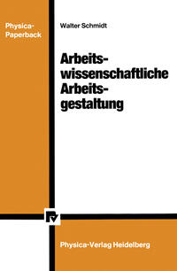 Arbeitswissenschaftliche Arbeitsgestaltung