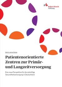 Patientenorientierte Zentren zur Primär- und Langzeitversorgung