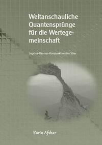 Die graue Reihe / Weltanschauliche Quantensprünge für die Wertegemeinschaft