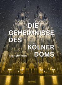 Die Geheimnisse des Kölner Doms