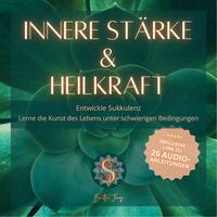 Innere Stärke und Heilkraft