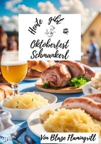 Heute gibt es / Heute gibt es - Oktoberfest Schmankerl