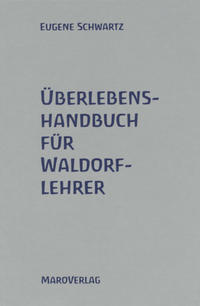 Überlebenshandbuch für Waldorflehrer