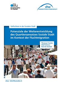 Potentiale der Weiterentwicklung des Quartiersansatzes Soziale Stadt im Kontext der Fluchtmigration