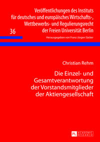 Die Einzel- und Gesamtverantwortung der Vorstandsmitglieder der Aktiengesellschaft