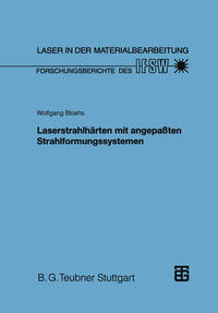 Laserstrahlhärten mit angepaßten Strahlformungssystemen