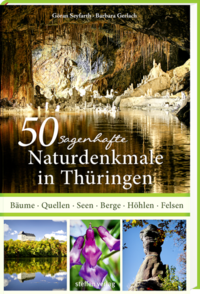 50 sagenhafte Naturdenkmale in Thüringen