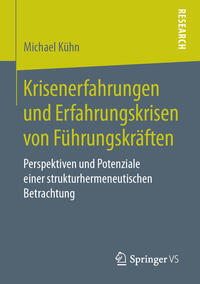 Krisenerfahrungen und Erfahrungskrisen von Führungskräften