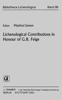 Lichenological Contributions in Honour of G.B. Feige