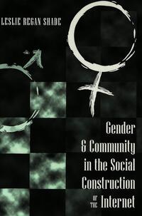 Gender and Community in the Social Construction of the Internet