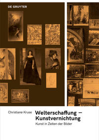 Welterschaffung – Kunstvernichtung