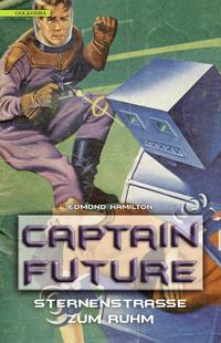 Captain Future 6: Sternenstraße zum Ruhm