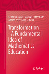 Transformation - A Fundamental Idea of Mathematics Education