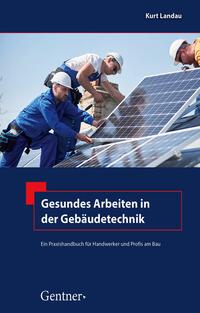 Gesundes Arbeiten in der Gebäudetechnik