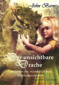 Der unsichtbare Drache und mehr der wundervollsten Drachengeschichten