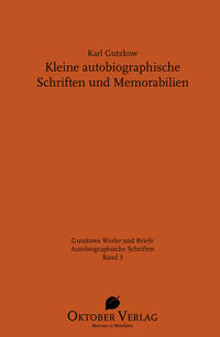 Kleine autobiographische Schriften und Memorabilien