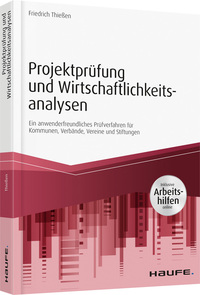 Projektprüfung und Wirtschaftlichkeitsanalysen - inkl. Arbeitshilfen online